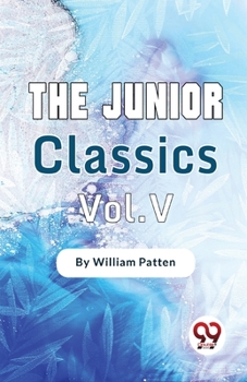 The Junior Classics - Book  of the Junior Classics