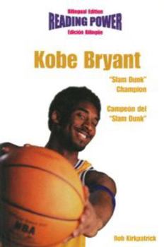 Library Binding Kobe Bryant: Slam Dunk Champion / Campeón de Slam Dunk [Spanish] Book