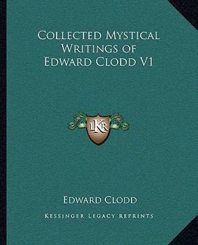 Paperback Collected Mystical Writings of Edward Clodd V1 Book