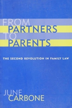 Paperback From Partners to Parents: The Second Revolution in Family Law Book