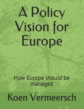Paperback A Policy Vision for Europe: How Europe should be managed Book