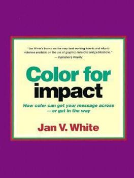 Paperback Color for Impact: How Color Can Get Your Message Across-Or Get in the Way Book