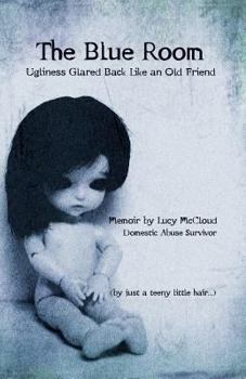 Paperback The Blue Room: Ugliness Glared Back Like an Old Friend Book