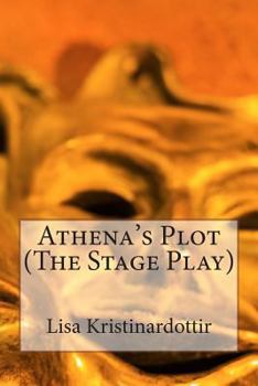 Paperback Athena's Plot (The Stage Play) Book