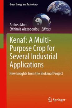 Hardcover Kenaf: A Multi-Purpose Crop for Several Industrial Applications: New Insights from the Biokenaf Project Book