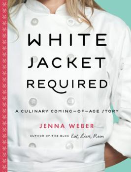 Hardcover White Jacket Required: A Culinary Coming-Of-Age Story Book