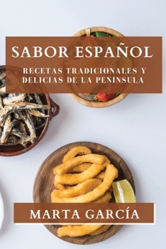 Paperback Sabor Español: Recetas Tradicionales y Delicias de la Península [Spanish] Book