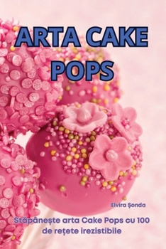 Paperback Arta Cake Pops [Romanian] Book