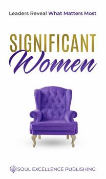 Hardcover Significant Women: Leaders Reveal What Matters Most Book