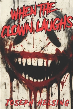 Paperback When The Clown Laughs: He Laughs...You Die! Book