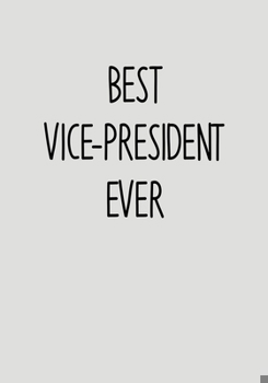 Paperback Best Vice-President Ever: Task Organizer Notebook With Lined Journal Book