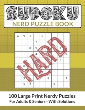Paperback Sudoku Nerd Puzzle Book: 100 Hard Large Print Nerdy Puzzles For Adults and Seniors [Large Print] Book