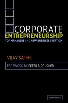 Paperback Corporate Entrepreneurship: Top Managers and New Business Creation Book