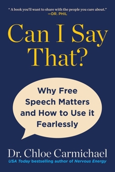 Hardcover Can I Say That?: Why Free Speech Matters and How to Use It Fearlessly Book