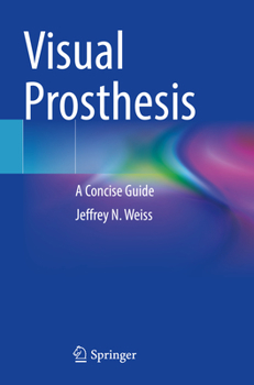 Paperback Visual Prosthesis: A Concise Guide Book