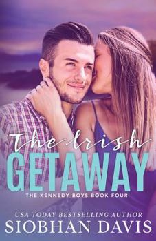 The Irish Getaway - Book #3.5 of the Kennedy Boys