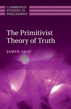 Paperback The Primitivist Theory of Truth Book
