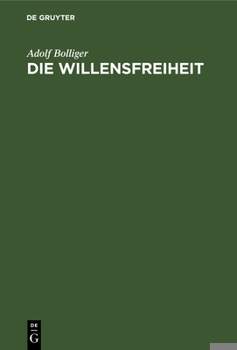Hardcover Die Willensfreiheit: Eine Neue Antwort Auf Eine Alte Frage [German] Book