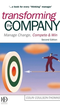 Hardcover Transforming the Company: Manage Change, Compete and Win Book