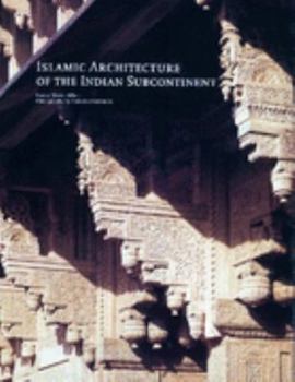 Hardcover ISLAMIC ARCHITECTURE OF THE INDIAN SUBCONTINENT /ANGLAIS Book