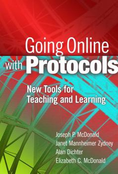 Paperback Going Online with Protocols: New Tools for Teaching and Learning Book
