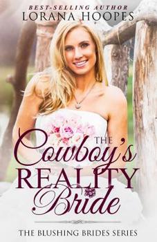 Paperback The Cowboy's Reality Bride: A Blushing Brides Clean Christian Romance Book