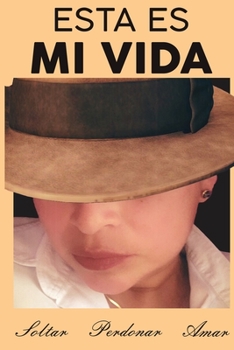 Paperback Esta es mi VIDA: Soltar, perdonar amar [Spanish] Book