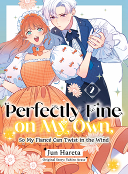 Paperback Perfectly Fine on My Own, So My Fiancé Can Twist in the Wind 2 Book