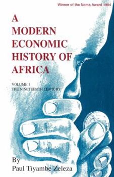 Paperback A Modern Economic History of Africa. Vol. 1: The Ninteenth Century Book