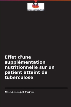 Paperback Effet d'une supplémentation nutritionnelle sur un patient atteint de tuberculose [French] Book