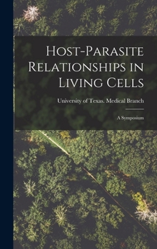 Hardcover Host-parasite Relationships in Living Cells; a Symposium Book