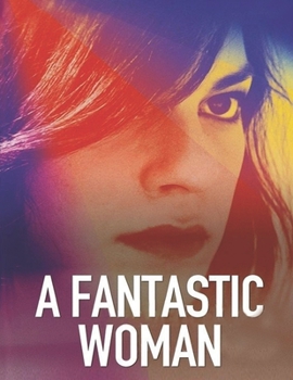 Paperback A Fantastic Woman: Screenplays Book