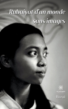 Paperback Rubaiyat d'un monde sans images [French] Book