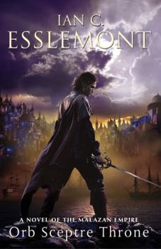 Orb Sceptre Throne - Book #4 of the Novels of the Malazan Empire