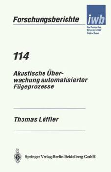 Paperback Akustische Überwachung Automatisierter Fügeprozesse [German] Book