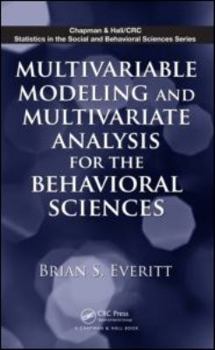 Hardcover Multivariable Modeling and Multivariate Analysis for the Behavioral Sciences Book
