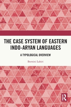 Paperback The Case System of Eastern Indo-Aryan Languages: A Typological Overview Book