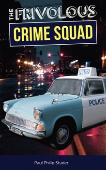 Paperback The Frivolous Crime Squad Book