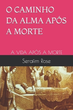 O CAMINHO DA ALMA APÓS A MORTE: A VIDA APÓS A MORTE