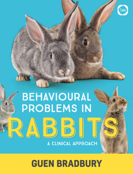Paperback Behavioural Problems in Rabbits: A Clinical Approach Book