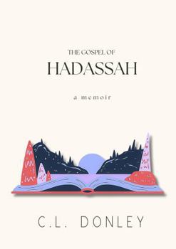 Paperback The Gospel of Hadassah Book