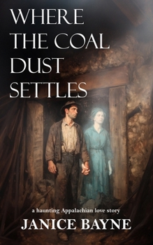 Paperback Where the Coal Dust Settles: a haunting Appalachian love story Book