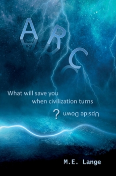 Paperback Arc: What Will Save You When Civilization Turns Upside Down? Book