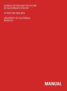 Hardcover Science Fiction And The Future Of California's Ecology: Studio One 2018-2019 Book