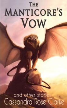 Hardcover The Manticore's Vow: and Other Stories Book