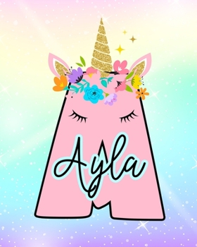 Paperback Ayla: Girls Unicorn Journal to Write In - Personalized Journal Book