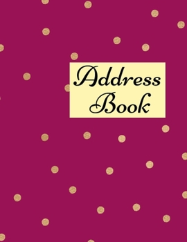 Paperback Address Book: Contacts Book, Alphabetical Address Book, Important Dates Tracker - 8.5x11 Inch Book