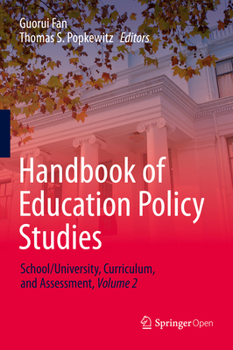 Hardcover Handbook of Education Policy Studies: School/University, Curriculum, and Assessment, Volume 2 Book
