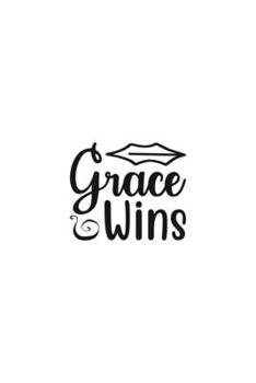 Grace Wins: Religious Church Notes, Write And Record Scripture Sermon Notes, Prayer Requests, Great For Applying Sermon Message