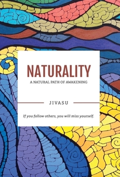 Hardcover Naturality: Living according to our nature, walking our own path Book